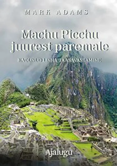 Machu Picchu juurest paremale