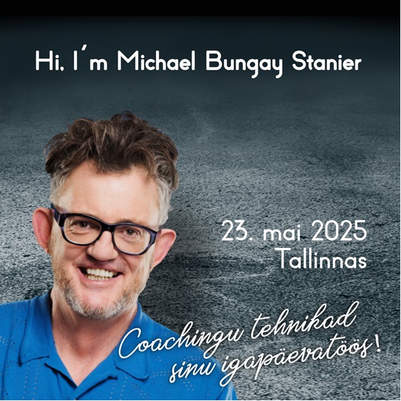 Michael Bungay Stanier Tallinnas!