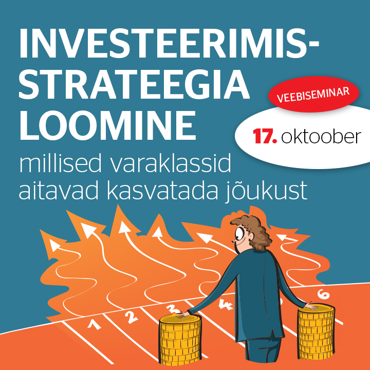 Investeerimisstrateegia loomine - millised varaklassid aitavad kasvatada jõukust