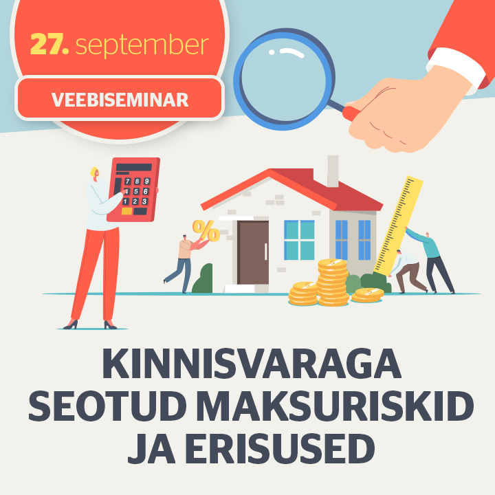 Kinnisvaraga seotud maksuriskid ja erisused