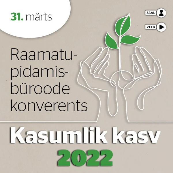 Raamatupidamisbüroode konverents "Kasumlik kasv 2022"