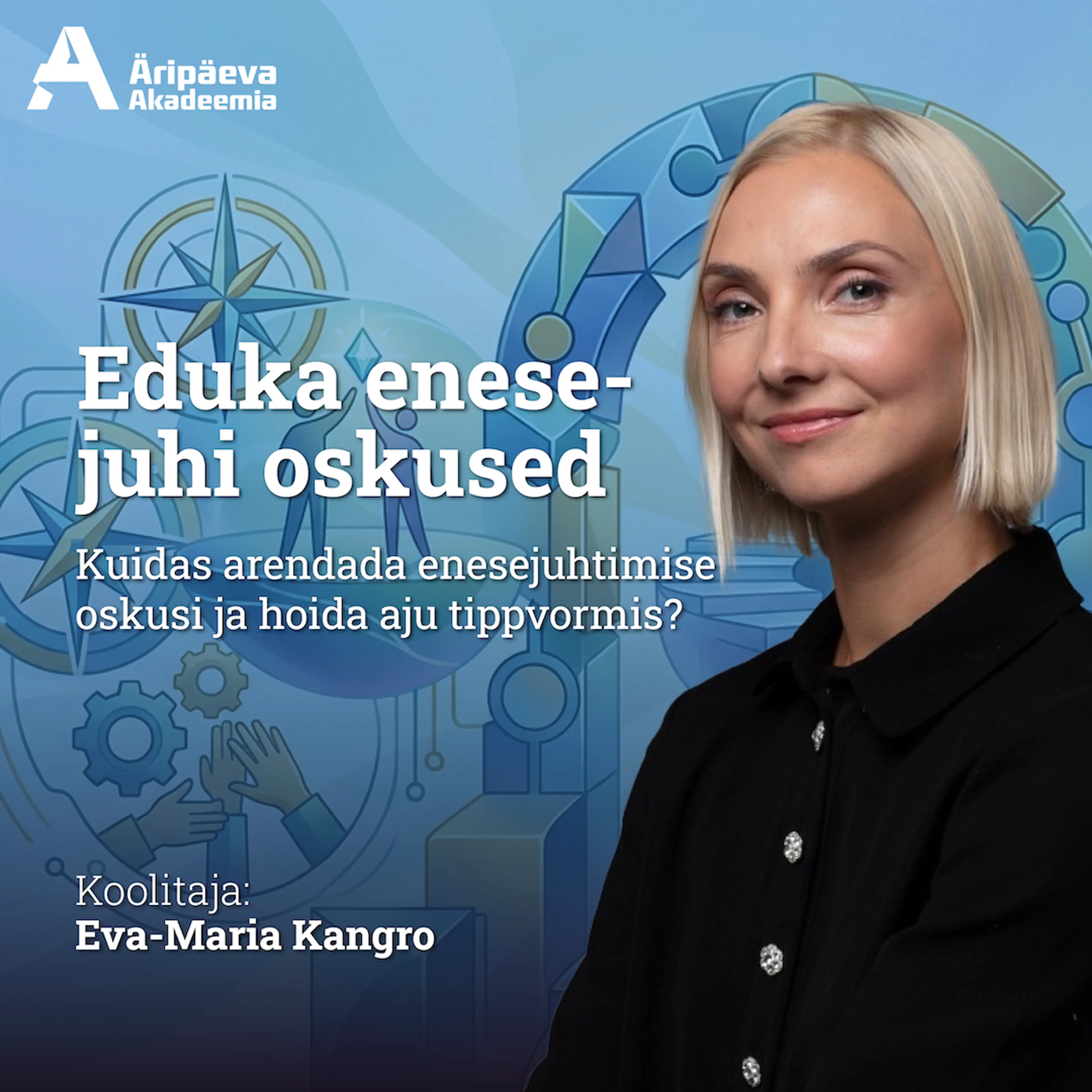 06.10.2026 Eduka enesejuhi oskused