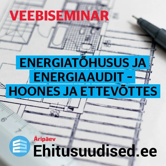 Järelvaadatav: Energiatõhusus ja energiaaudit – hoones ja ettevõttes