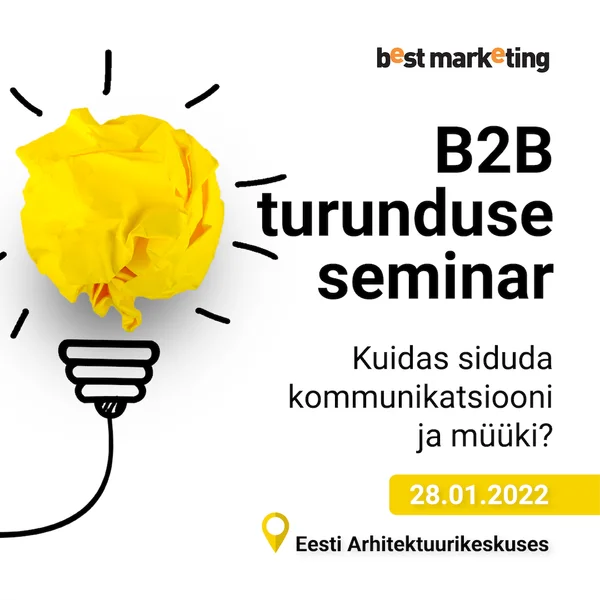 B2B turunduse seminar: Kuidas siduda kommunikatsiooni ja müüki?