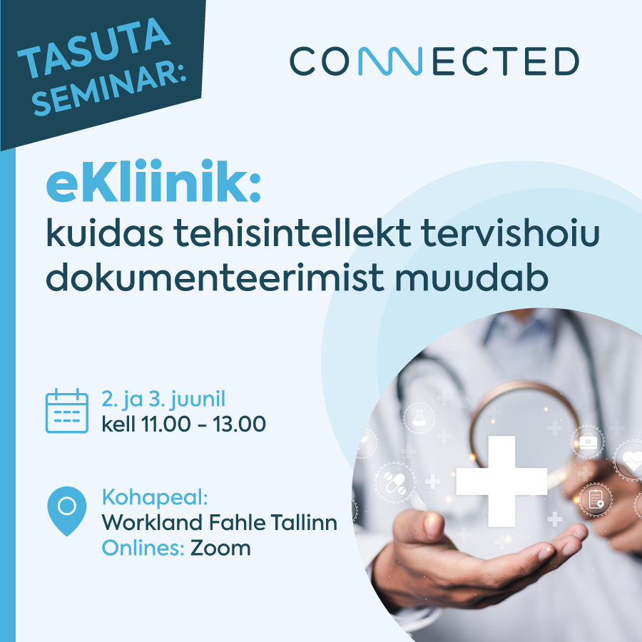 eKliinik: kuidas tehisintellekt tervishoiu dokumenteerimist muudab