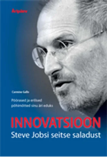 Innovatsioon. Steve Jobsi seitse saladust